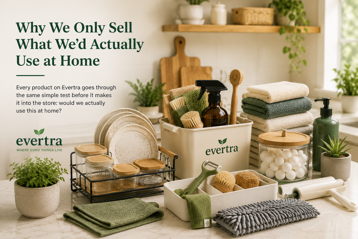 Why We Only Sell What We'd Actually Use at Home